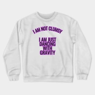 Mental Health Awareness - Not clumsy Crewneck Sweatshirt